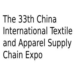 The 33th China (Hangzhou) International Textile and Apparel Supply Chain Expo-2024